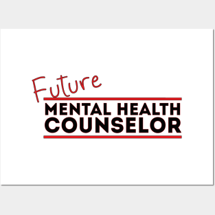 Future Mental Health Counselor Posters and Art